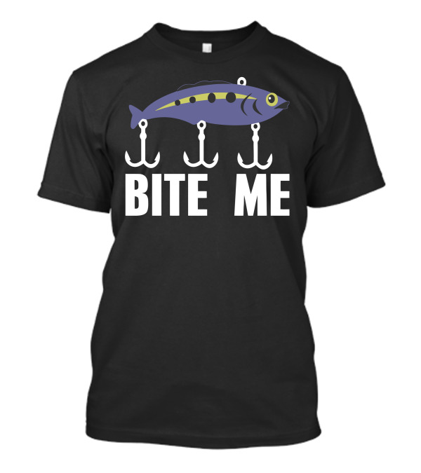 Bite Me Funny Humor Geek Fish With Fishing Hooks T-Shirt