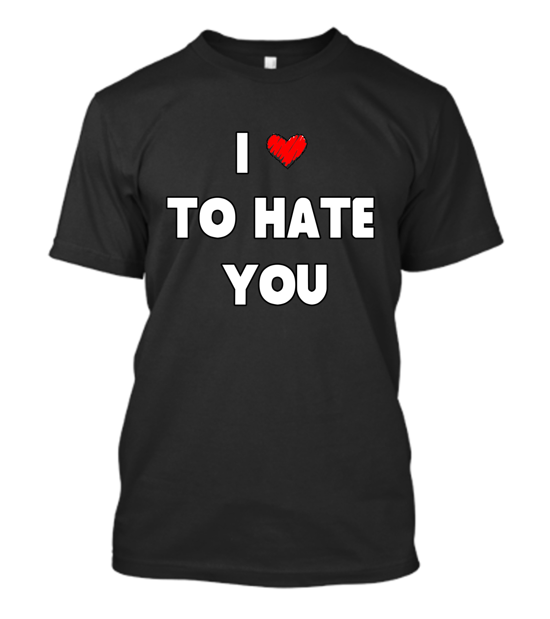 I Love To Hate You Heart T-Shirt