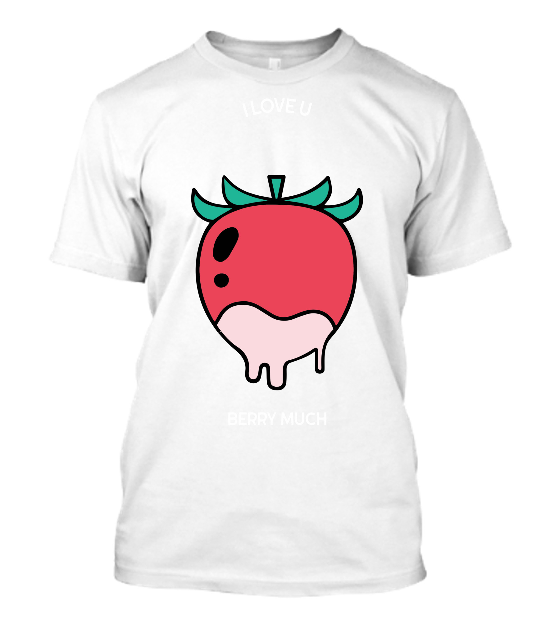 I Love U Berry Much Dripping Strawberry T-Shirt