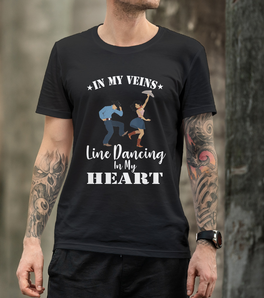 Line Dancing In My Veins In My Heart T-Shirt