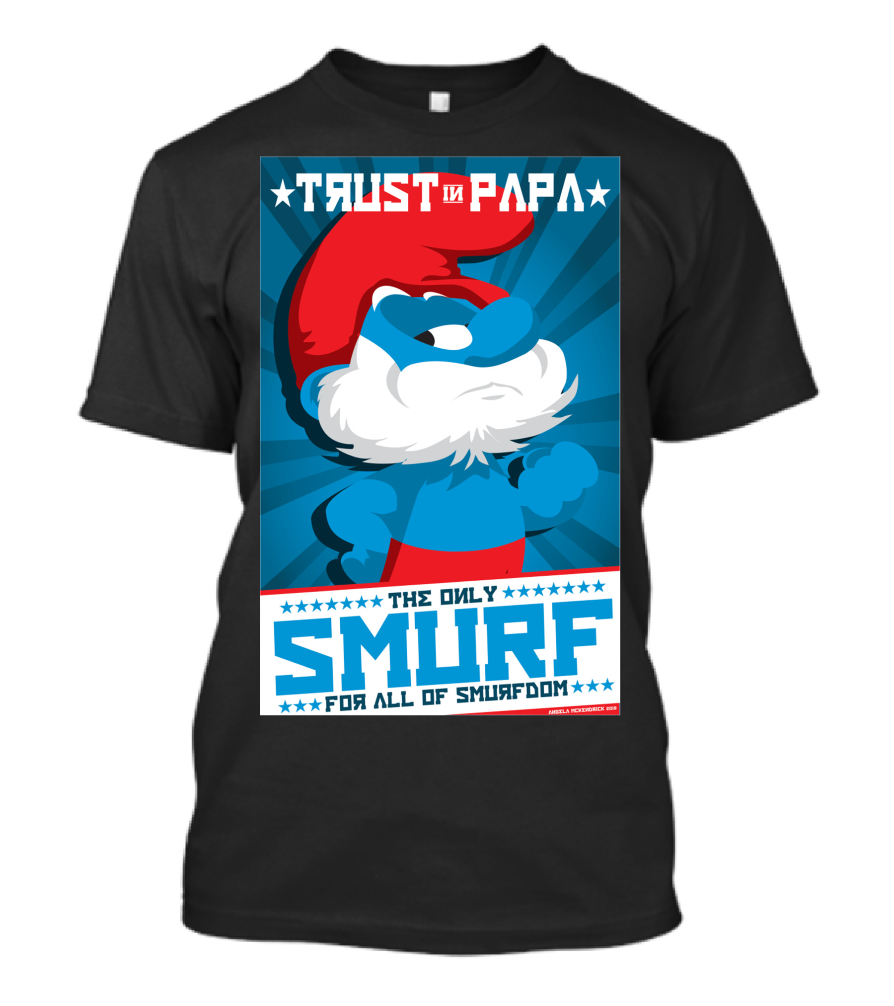 TRUST IN PAPA THE ONLY SMURF FOR ALL OF SMURFDOM T-Shirt