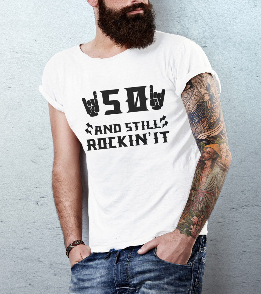 50 And Still Rockin' It T-Shirt