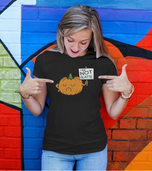 Pumpkin Protest Humor I Am Not A Latte Geeky Funny T-Shirt
