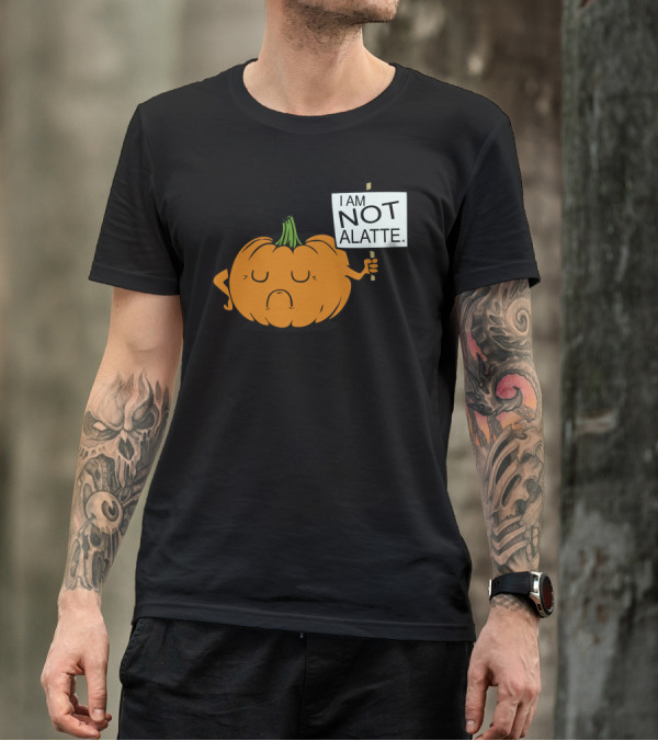 Pumpkin Protest Humor I Am Not A Latte Geeky Funny T-Shirt