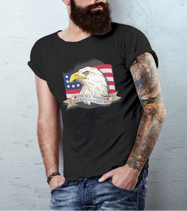 American Patriot Eagle The Red White And Blue Doesn't Run T-Shirt
