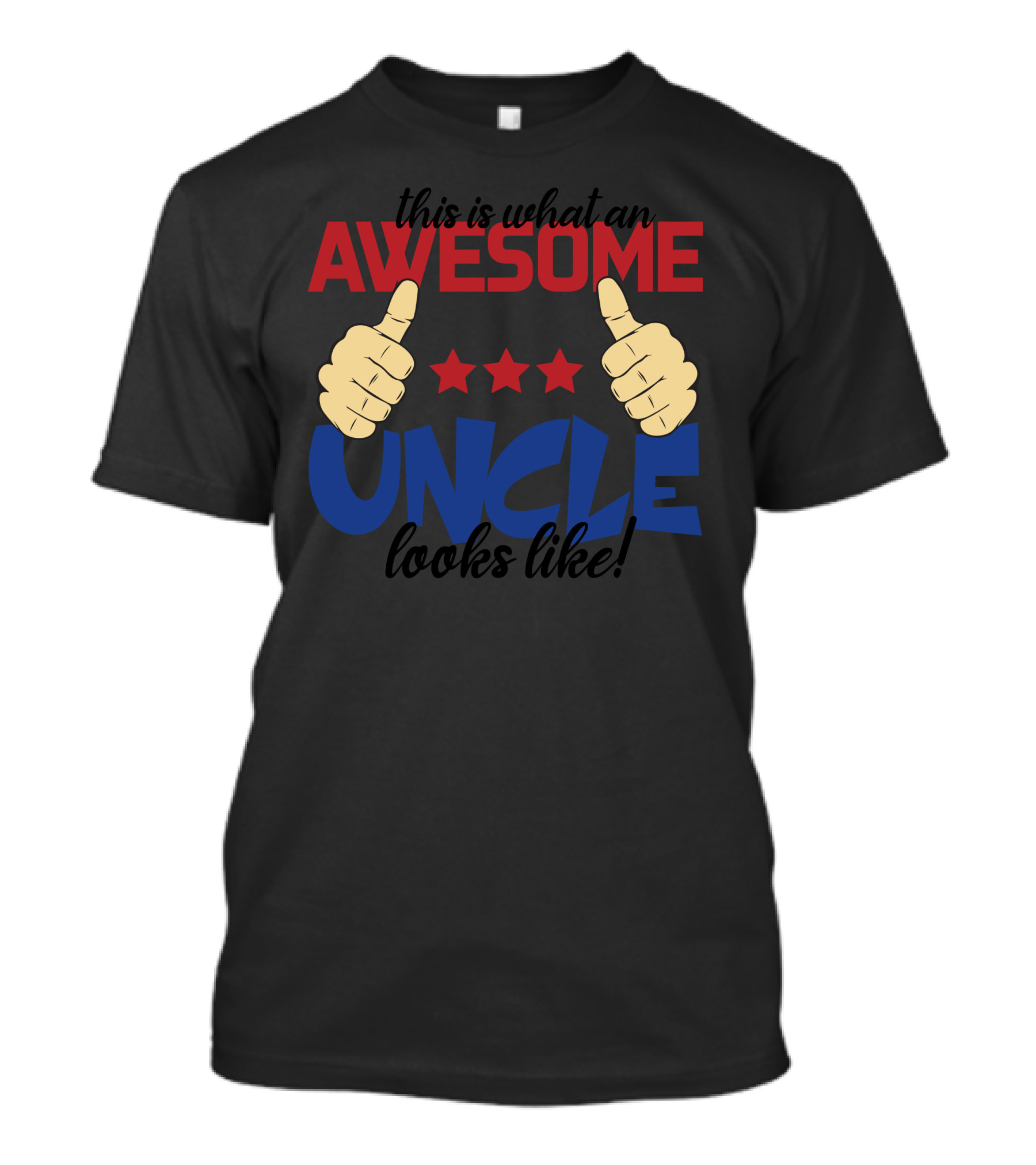 This Is What An Awesome Uncle Looks Like Thumbs Up Stars T-Shirt