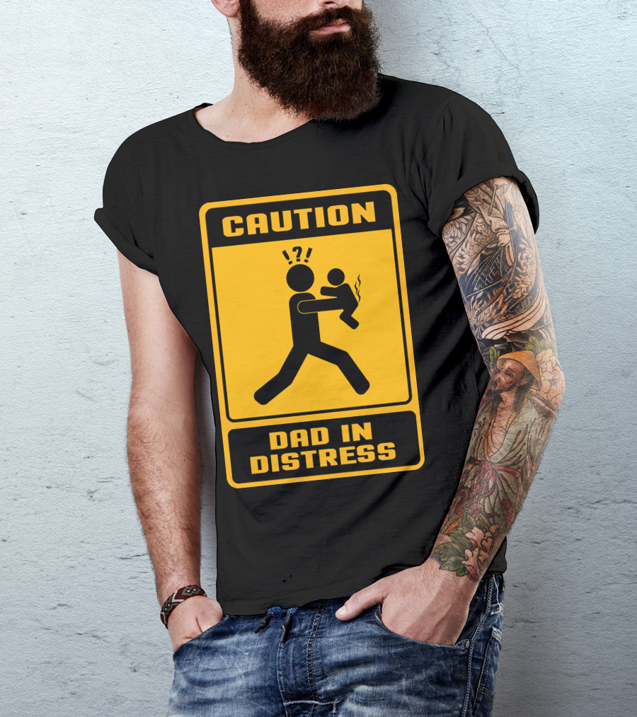 Caution Dad In Distress Warning Sign Baby T-Shirt