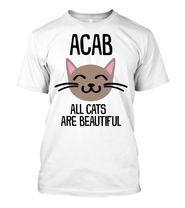 ACAB All Cats Are Beautiful Smiling Cat Face T-Shirt