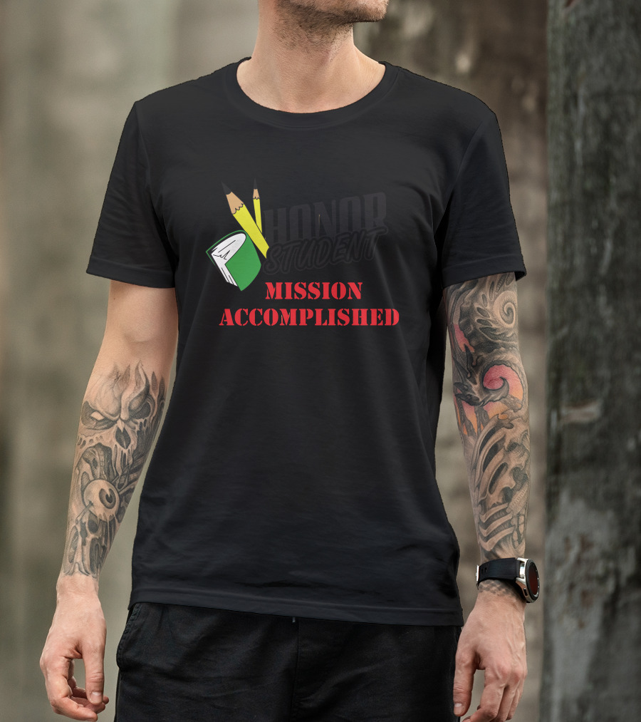 Honor Student Mission Accomplished T-Shirt