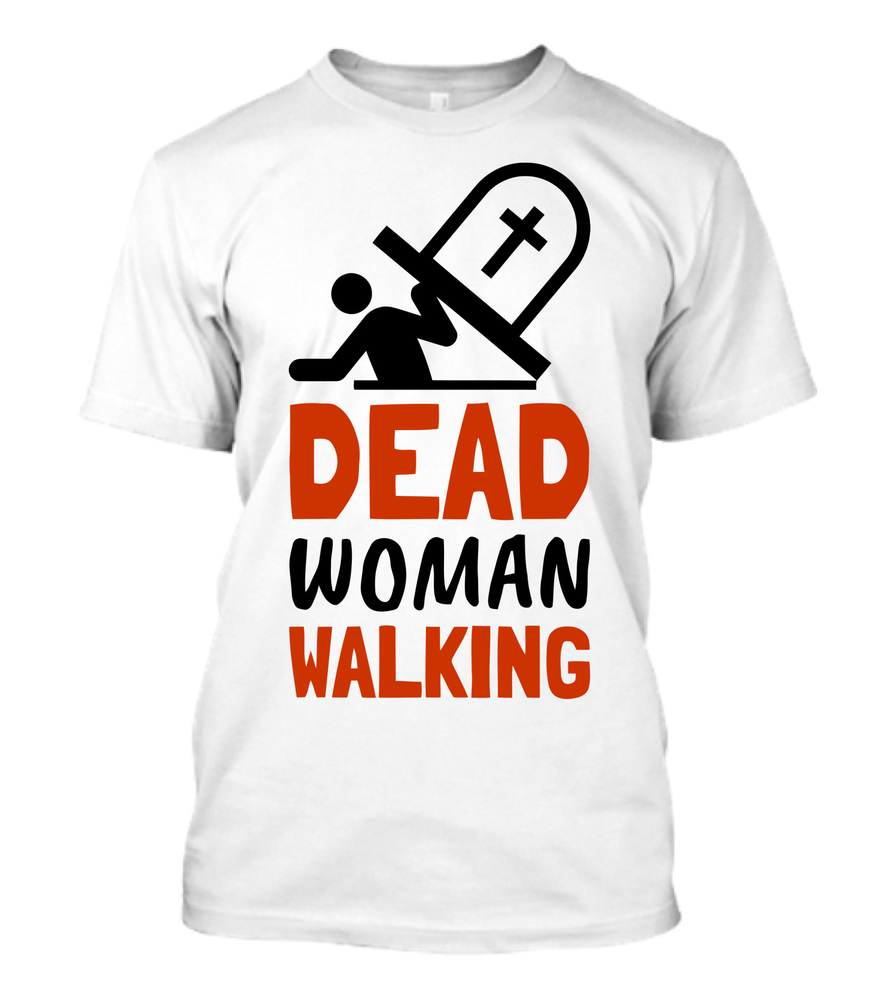 Dead Woman Walking Tombstone T-Shirt