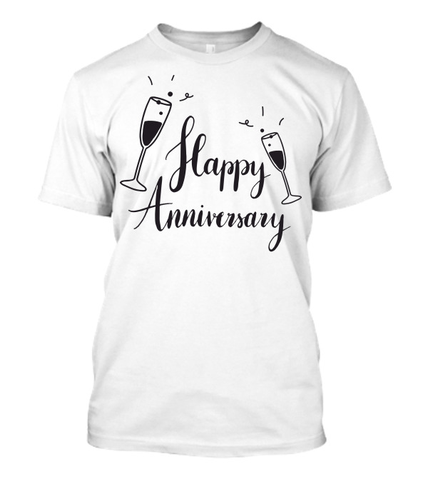 Happy Anniversary Toast Champagne Glasses T-Shirt