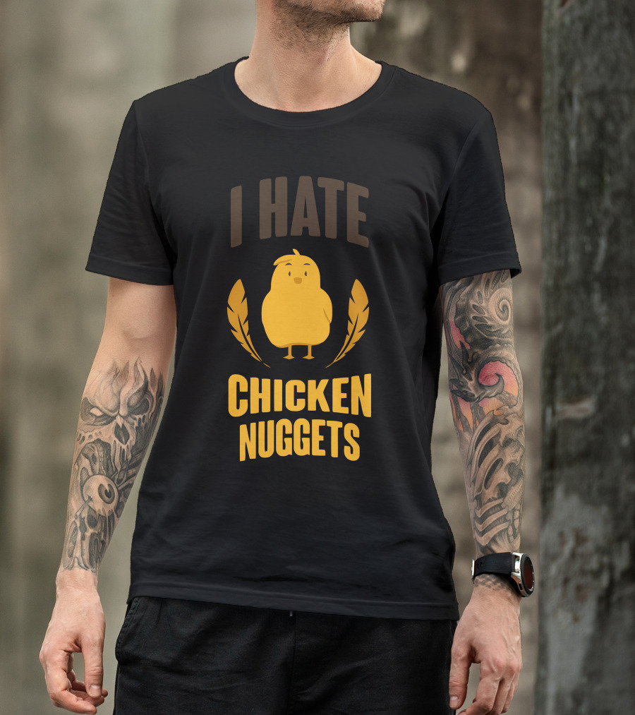 I Hate Chicken Nuggets Funny Chick Drawing T-Shirt
