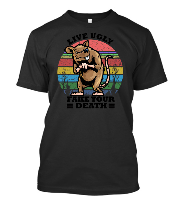 Live Ugly Fake Your Death Rat Rainbow Stripes T-Shirt