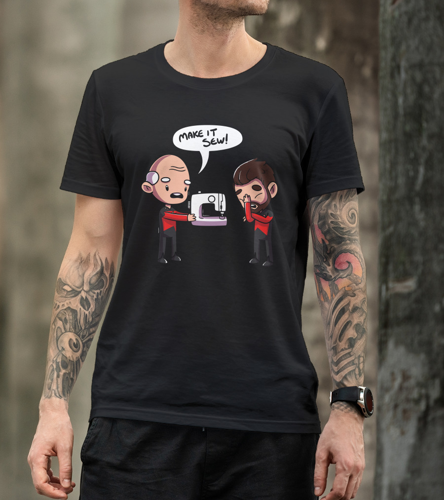 Make It Sew Star Trek Next Generation Parody With Sewing Machine T-Shirt