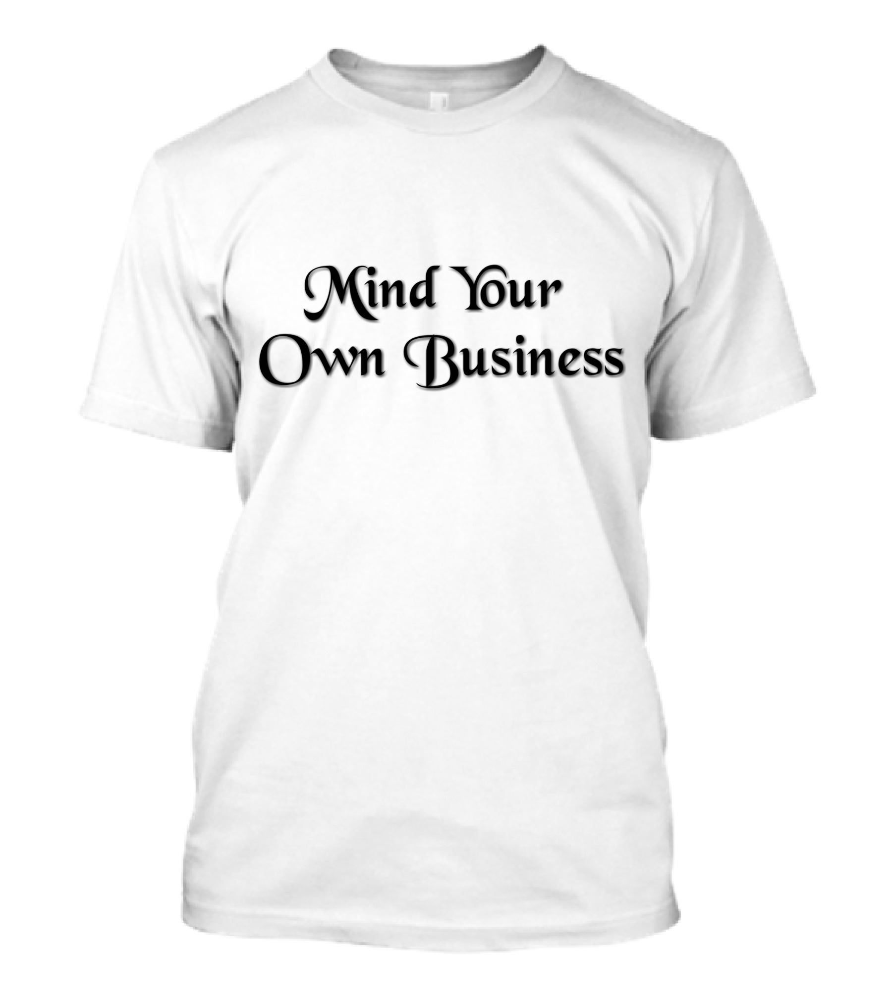 Mind Your Own Business Items T-Shirt