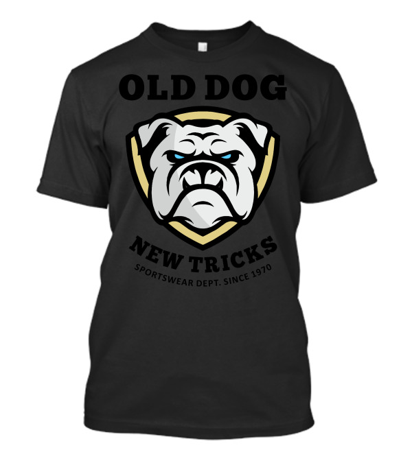 OLD DOG NEW TRICKS SPORTSWEAR DEPT. SINCE 1970 T-Shirt