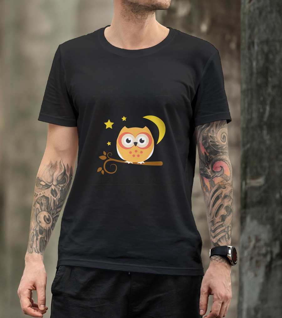 She's Beauty She's Grace She'll Probably Eat Your Face Cute Owl Moon Starry Night T-Shirt