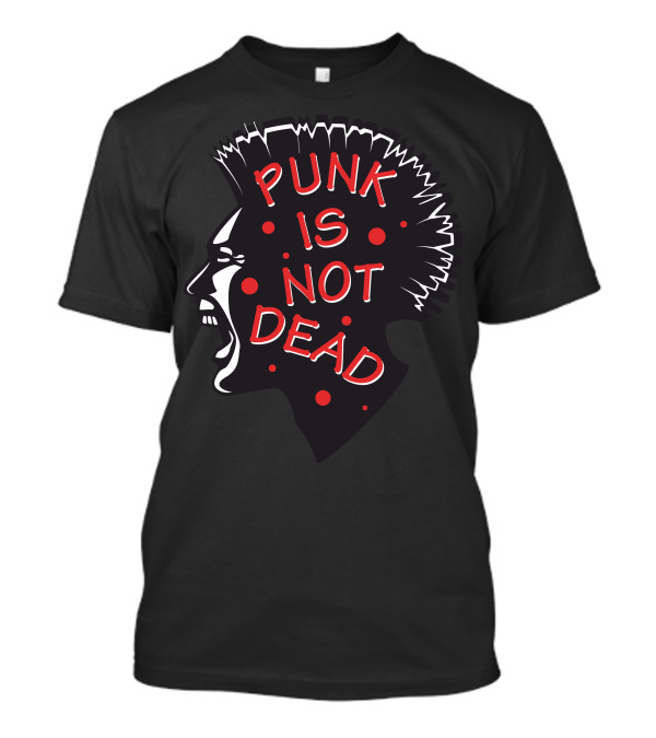 Punk Is Not Dead Mohawk T-Shirt