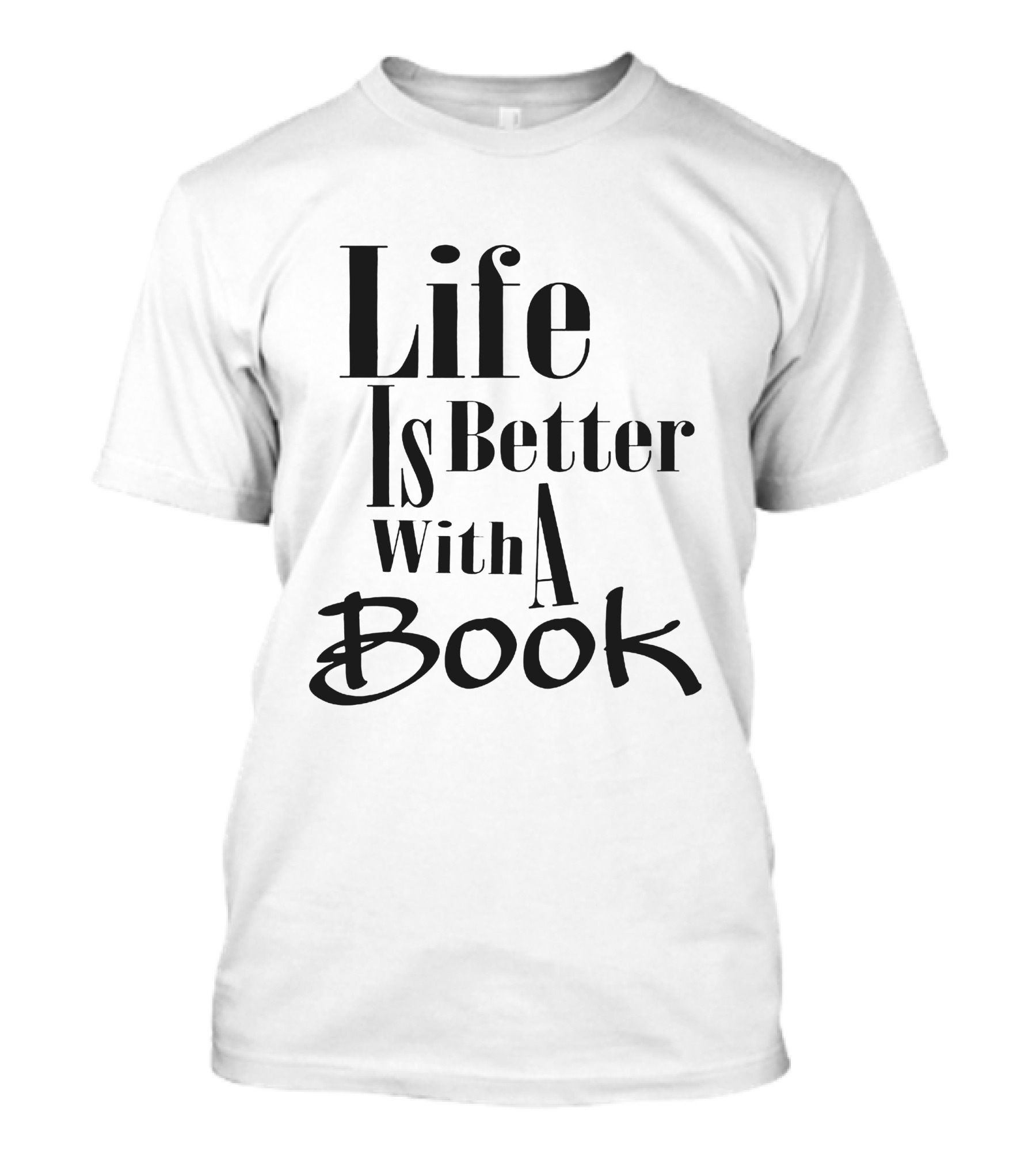 Life Is Better With A Book T-Shirt