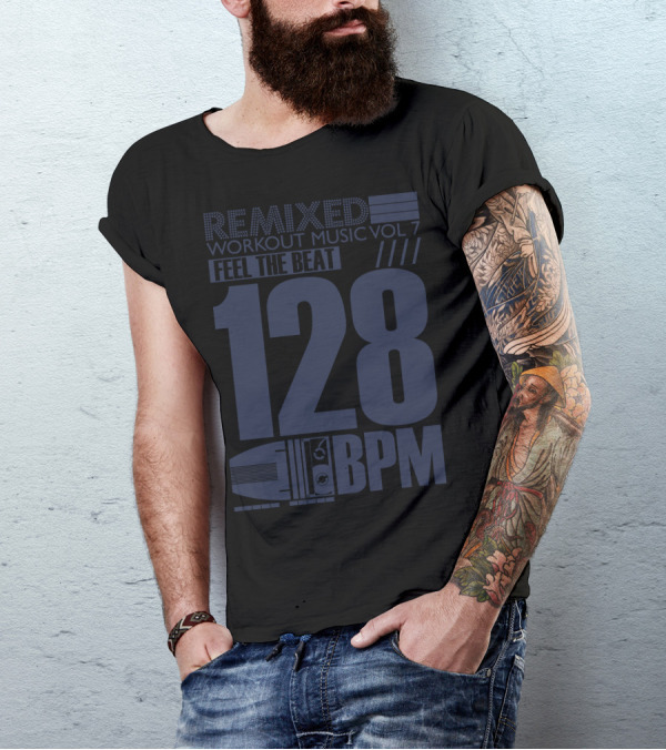 Remixed Workout Music Vol 7 Feel The Beat 128 BPM T-Shirt