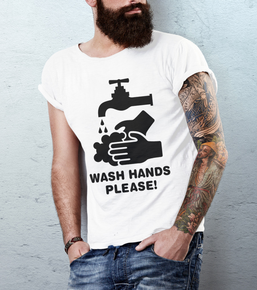 WASH HANDS PLEASE HANDWASHING TAP WATER DROPS T-Shirt
