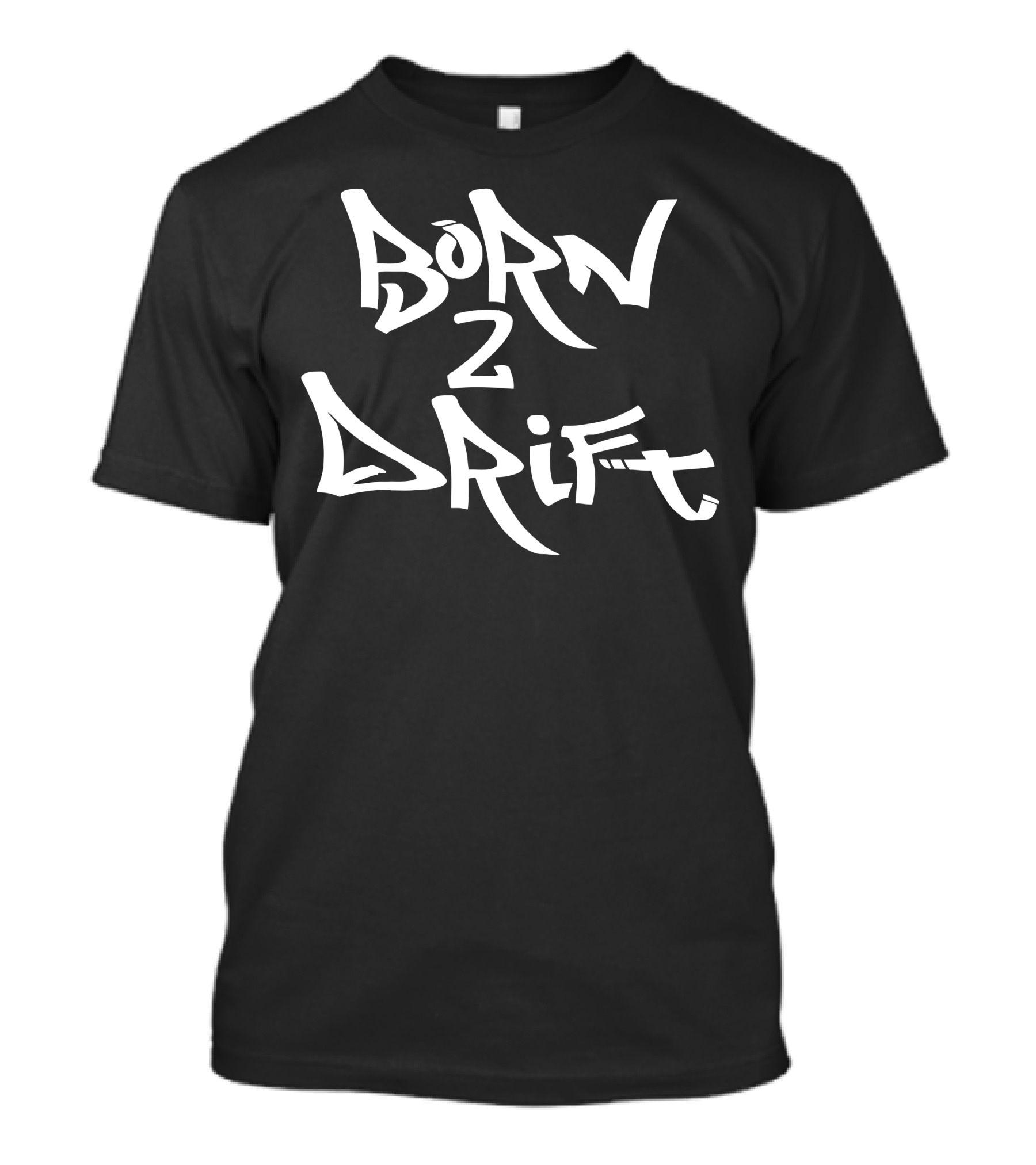 Born 2 Drift T-Shirt