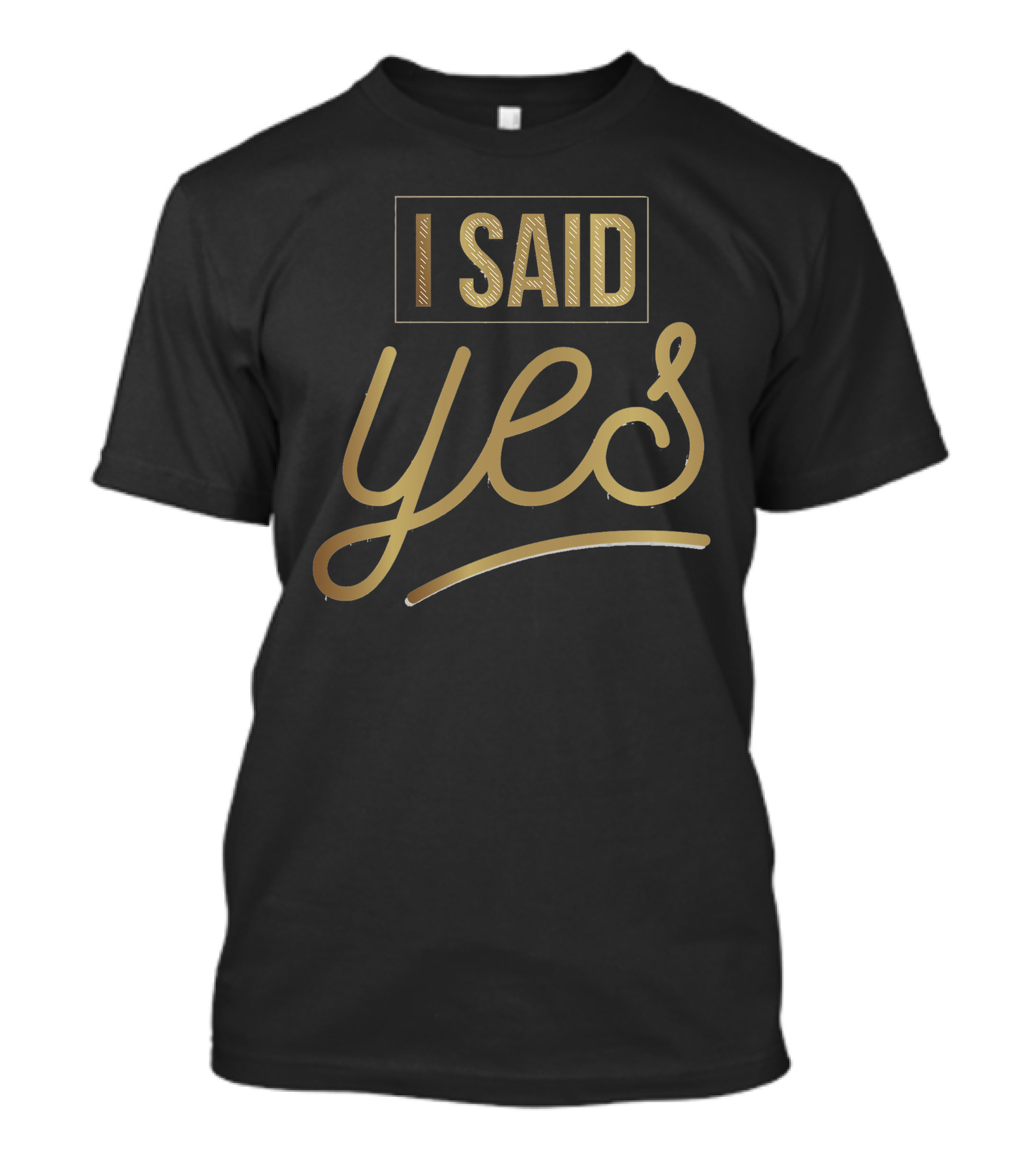 I Said Yes Bachelorette Bride T-Shirt