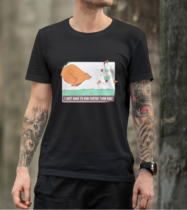 I Just Have To Run Faster Than You Chasing Bear T-Shirt