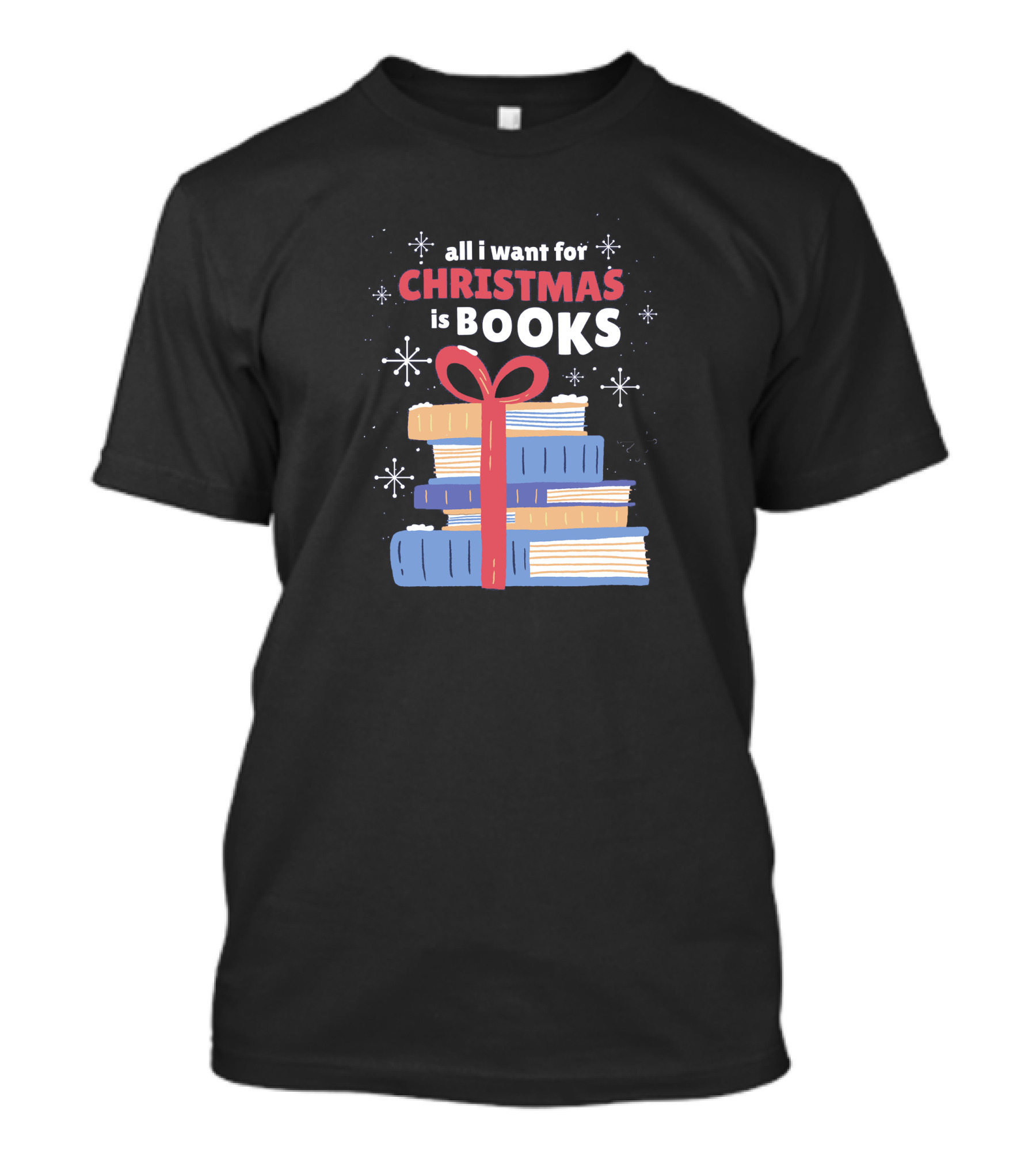 All I Want For Christmas Is Books T-Shirt