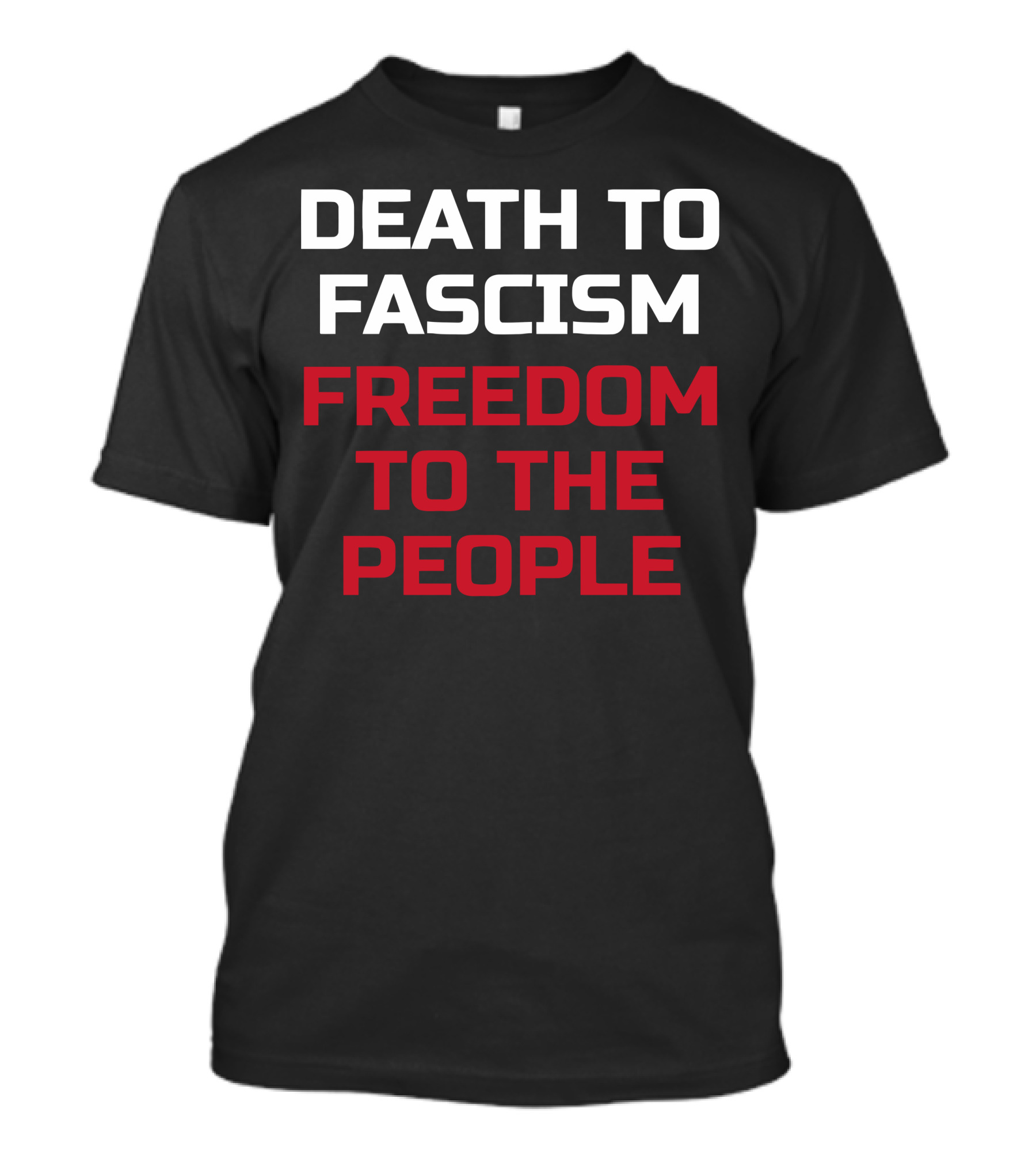 Death To Fascism Freedom To The People T-Shirt