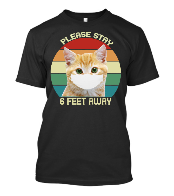Please Stay 6 Feet Away Medical Mask Cat Retro Stripes T-Shirt