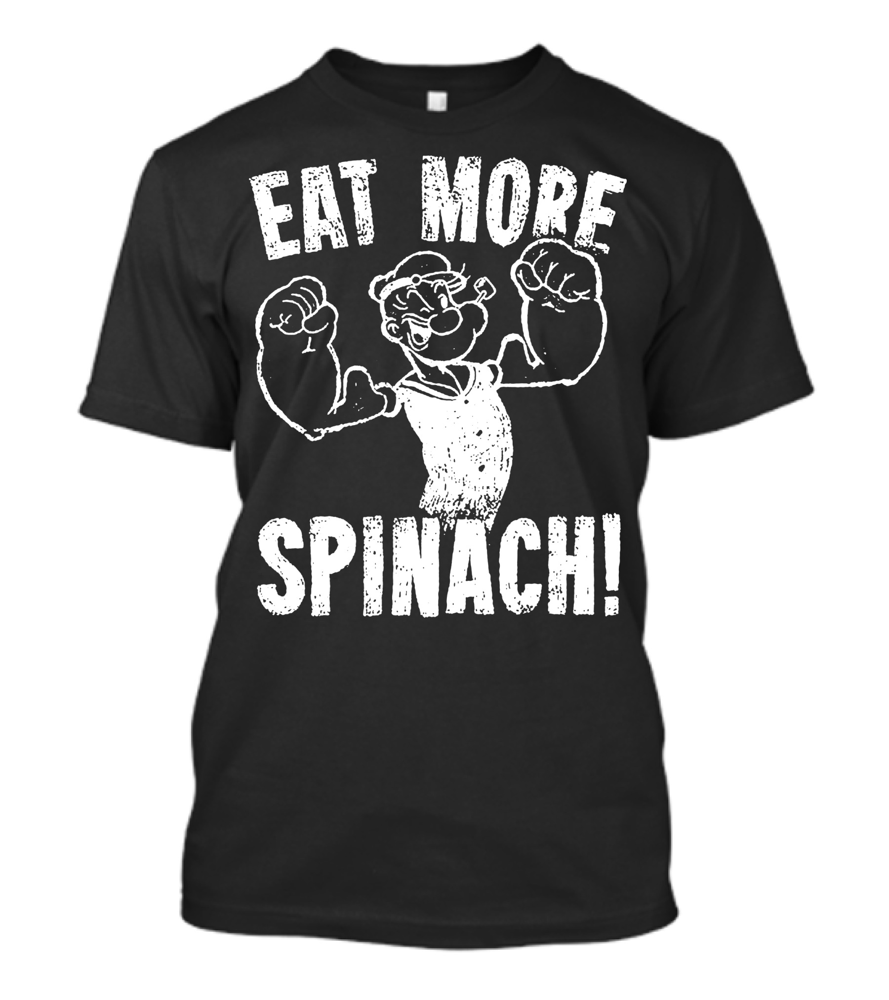 Eat More Spinach Power Of Spinach Popeye T-Shirt