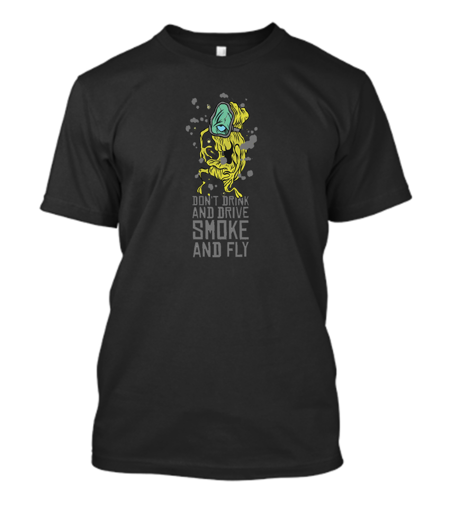 Don't Drink And Drive Smoke And Fly Cannabis Smoking T-Shirt