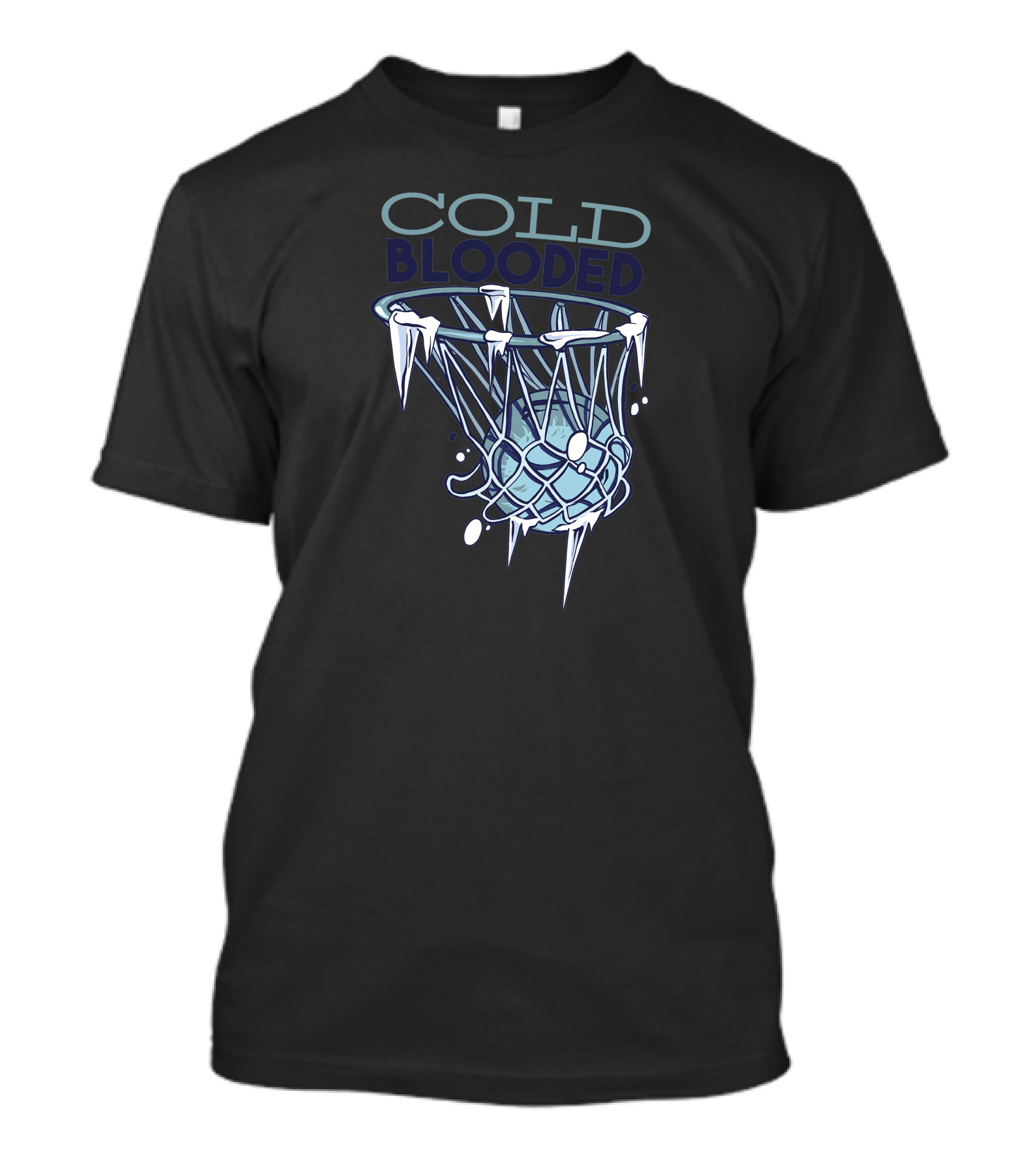 COLD BLOODED Basketball Ice Net And Snowball T-Shirt