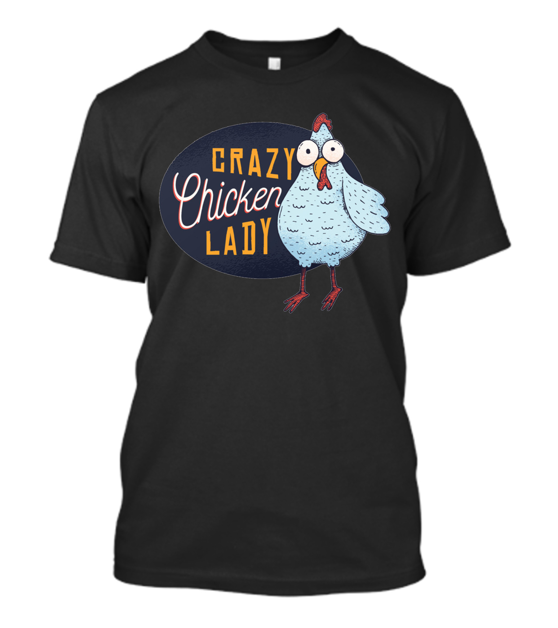 CRAZY CHICKEN LADY Funny Illustration With Colorful Cartoon Character T-Shirt
