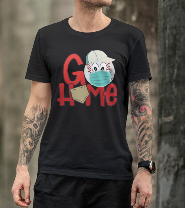 Go Home Baseball Masked Sports Ball Character T-Shirt