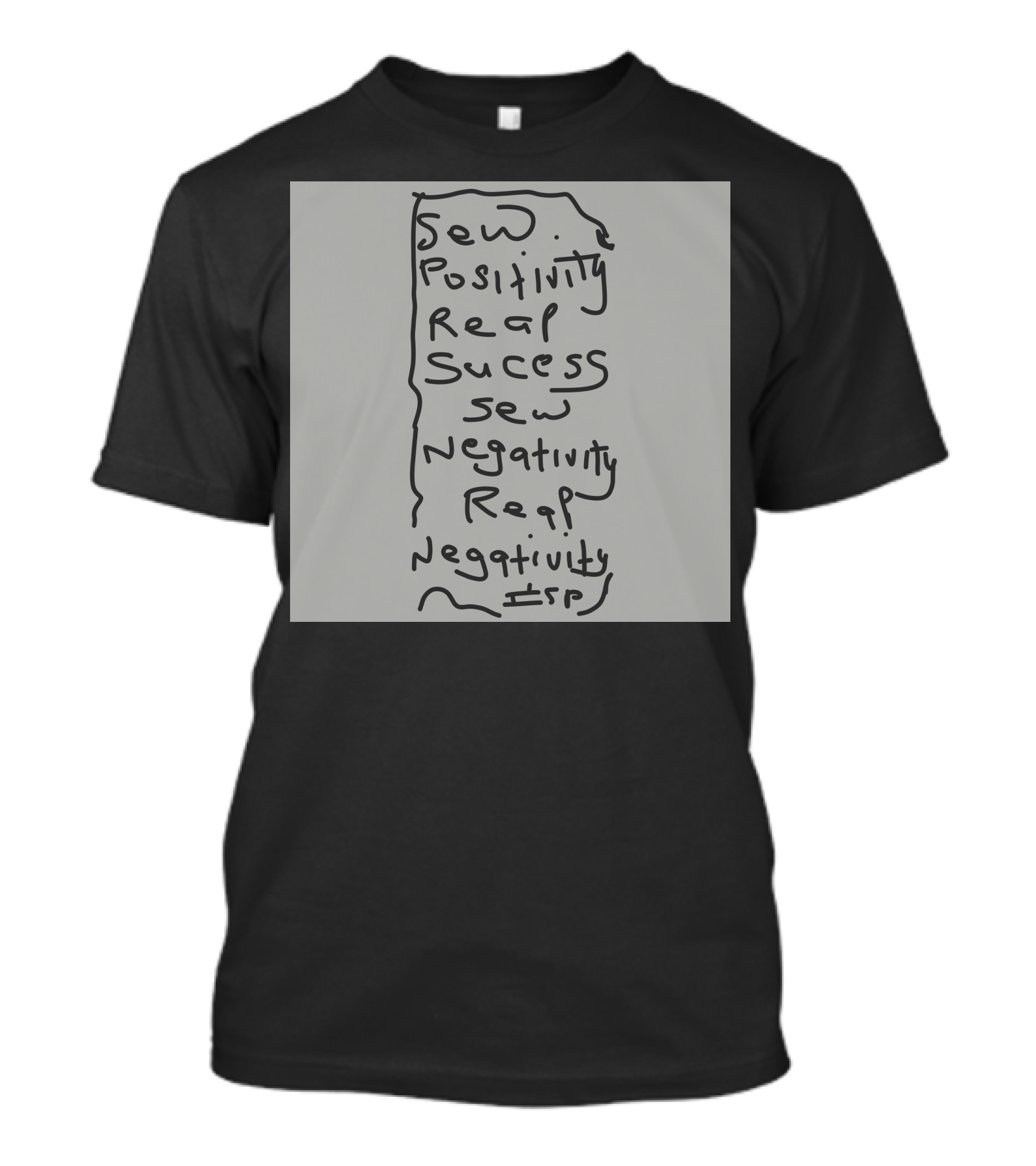 Sew Positivity Reap Success Sew Negativity Reap Negativity T-Shirt