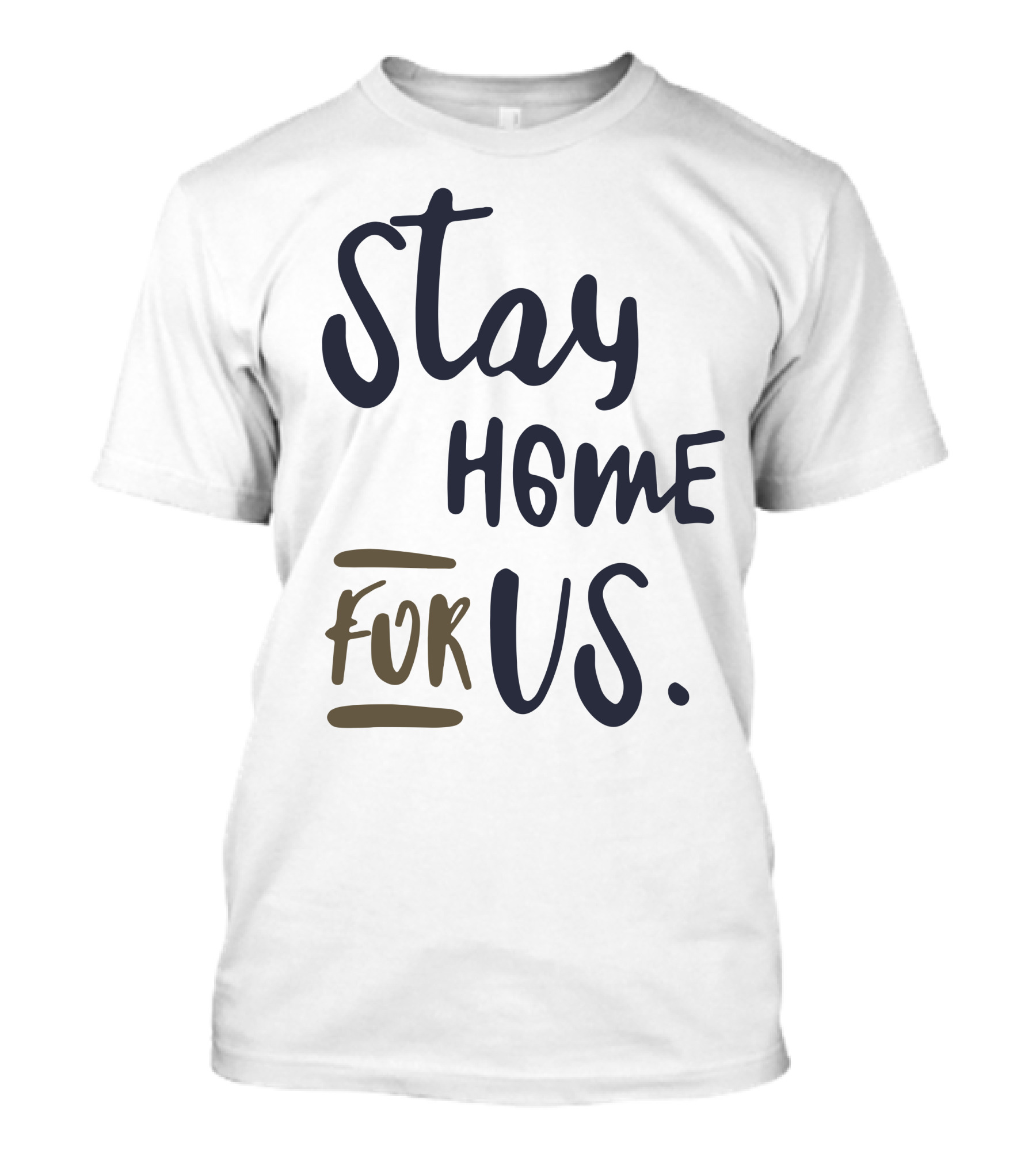 Stay Home For Us T-Shirt