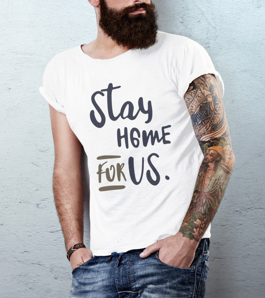Stay Home For Us T-Shirt
