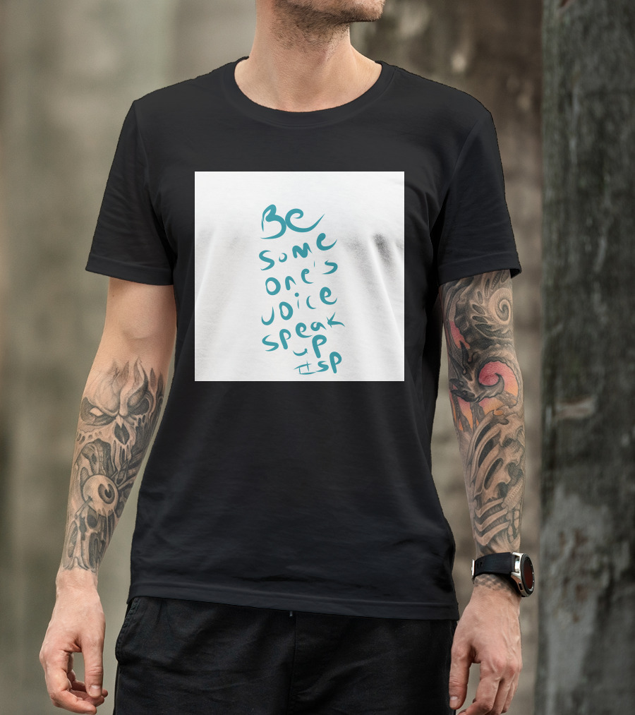 Be Someones Voice Speak Up T-Shirt