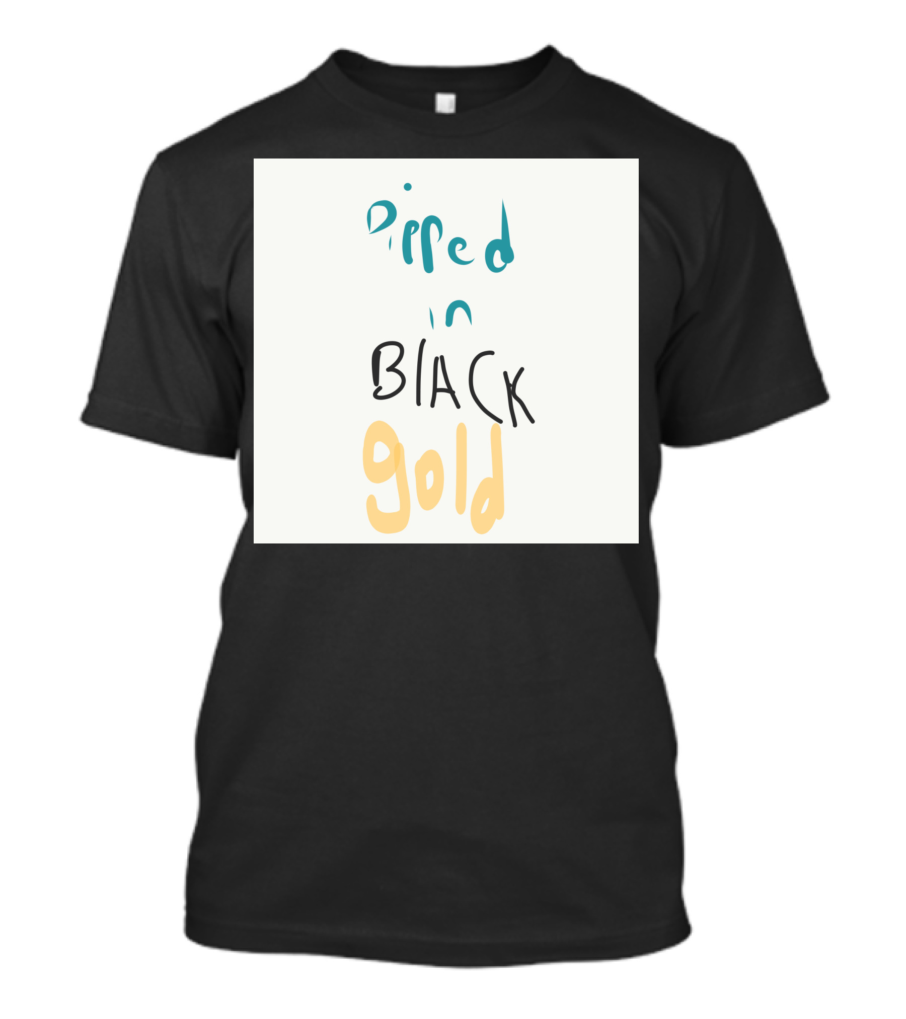 Dipped In Black Gold Teal And Yellow Typography T-Shirt