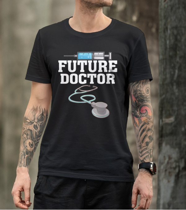 Future Doctor Stethoscope Syringe T-Shirt