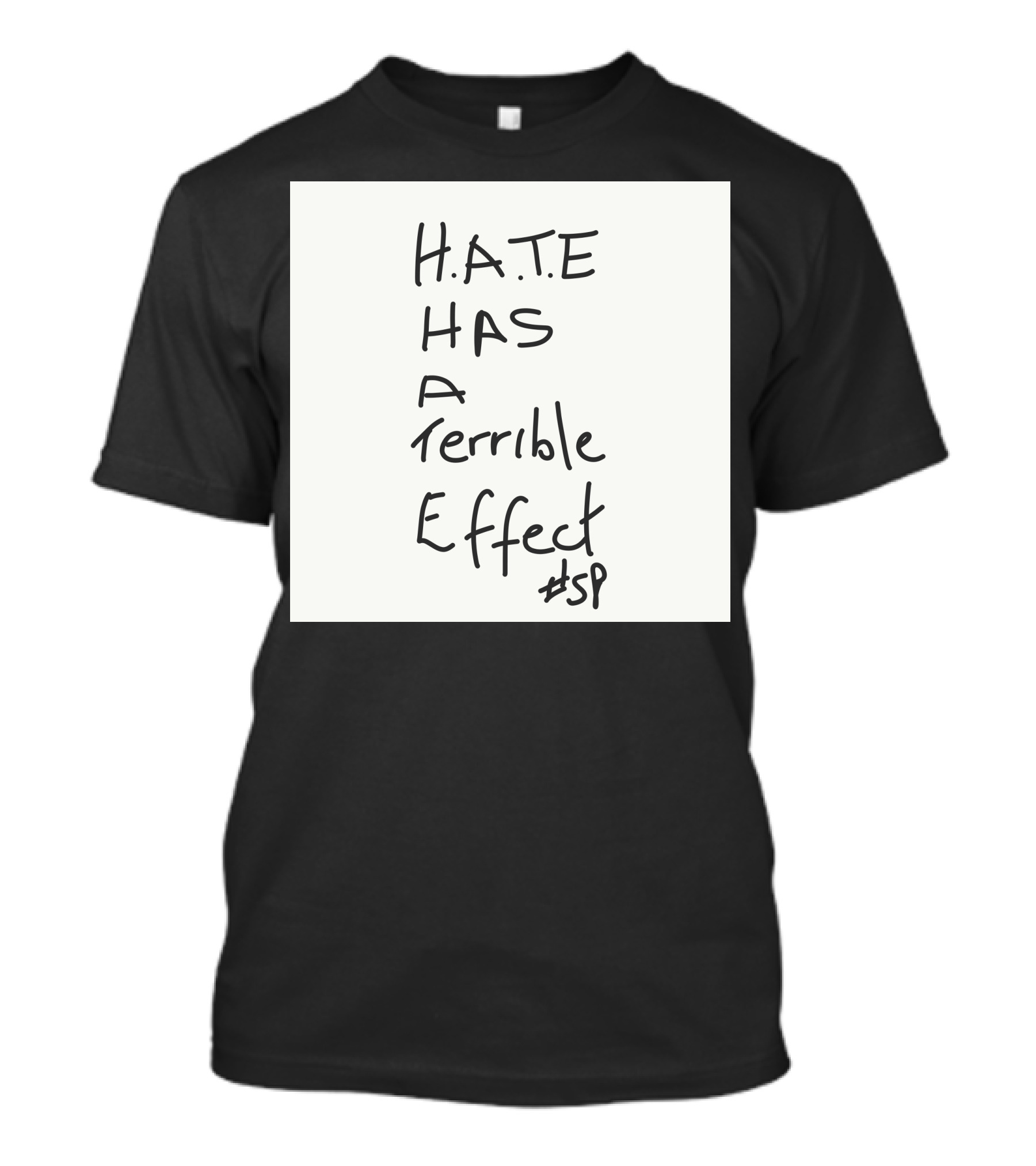 H.A.T.E Has A Terrible Effect #sp T-Shirt