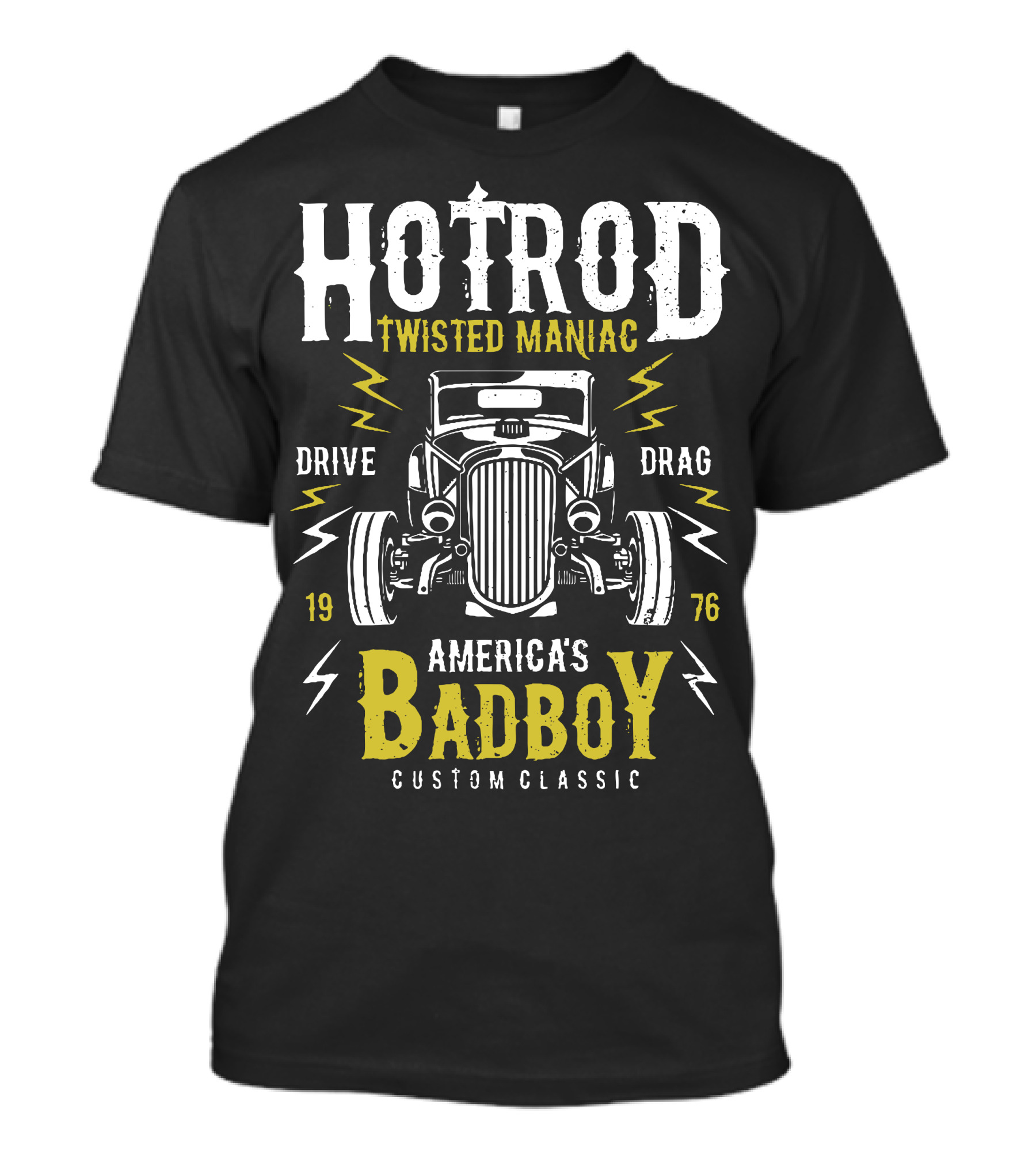 HOTROD Twisted Maniac Drive Drag 1976 America's Bad Boy Custom Classic T-Shirt