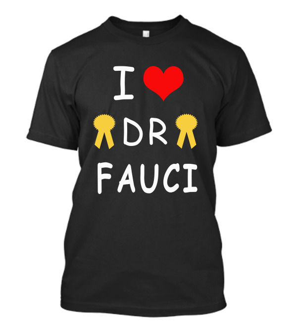 I Love Dr Fauci Red Heart Yellow T-Shirt
