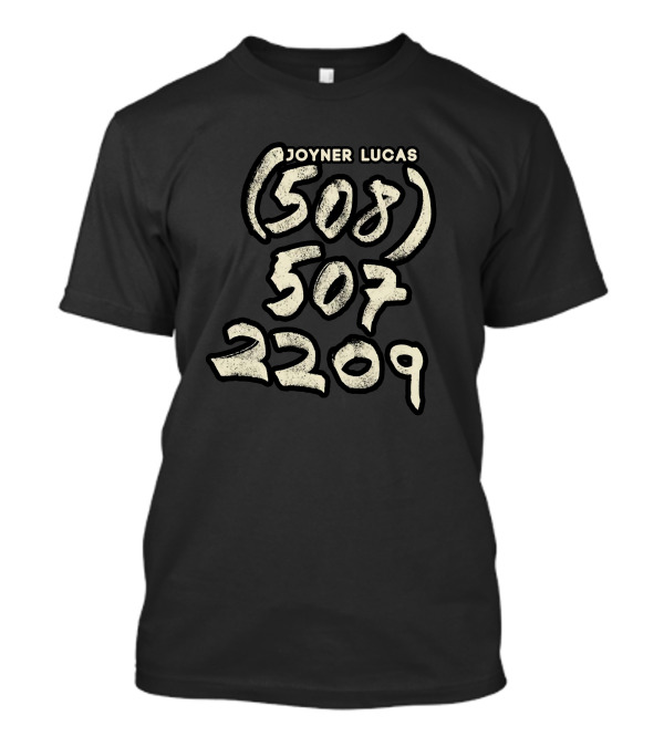 Joyner Lucas 508-507-2209 T-Shirt