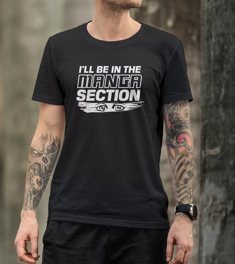 I'll Be In The Manga Section Eyes T-Shirt