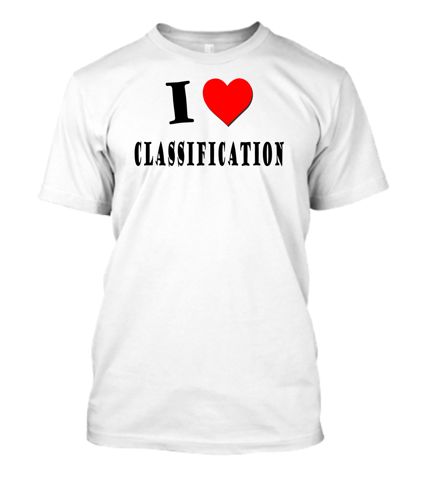 I Love Classification Heart T-Shirt