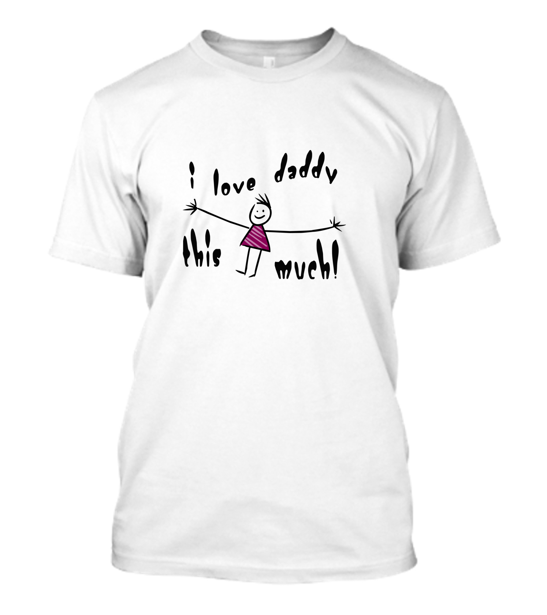 I Love Daddy This Much Stick Figure Pink T-Shirt