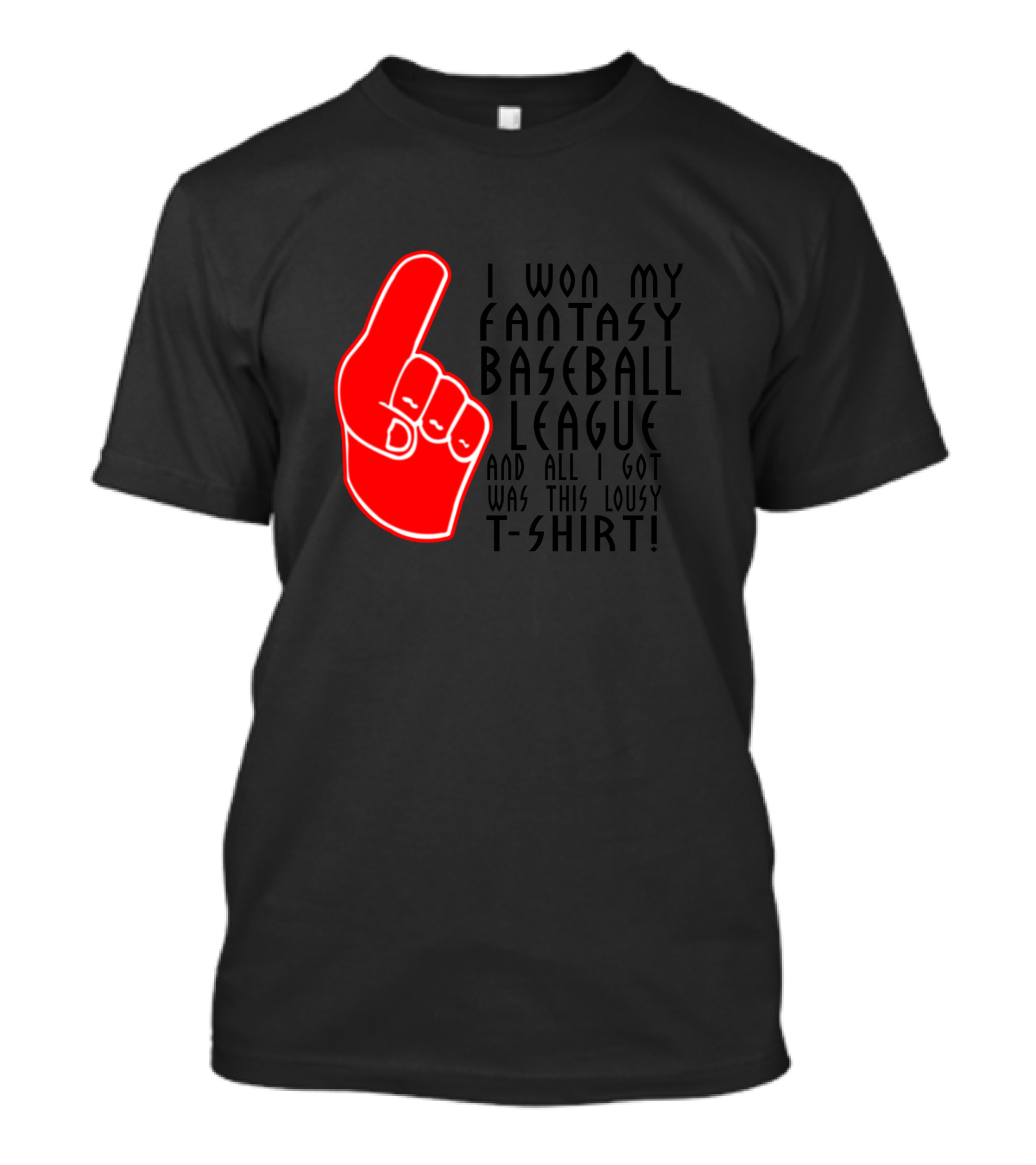 I Won My Fantasy Baseball League And All I Got Was This Lousy T-Shirt